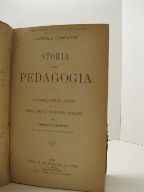 Storia della pedagogia. Traduzione, note ed aggiunta della storia della pedagogia italiana per Angelo Valdarnini,  professore nella R. Università di Bologna